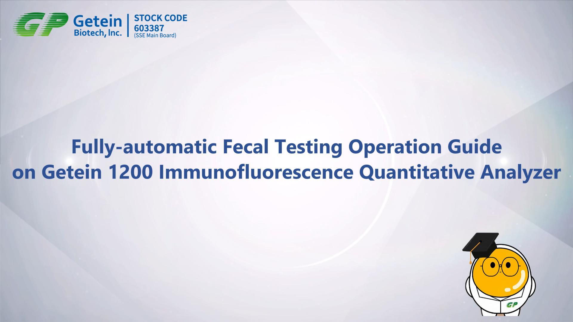 Fully-automatic Fecal Testing Operation Guide on Getein 1200 Immunofluorescence Quantitative Analyzer